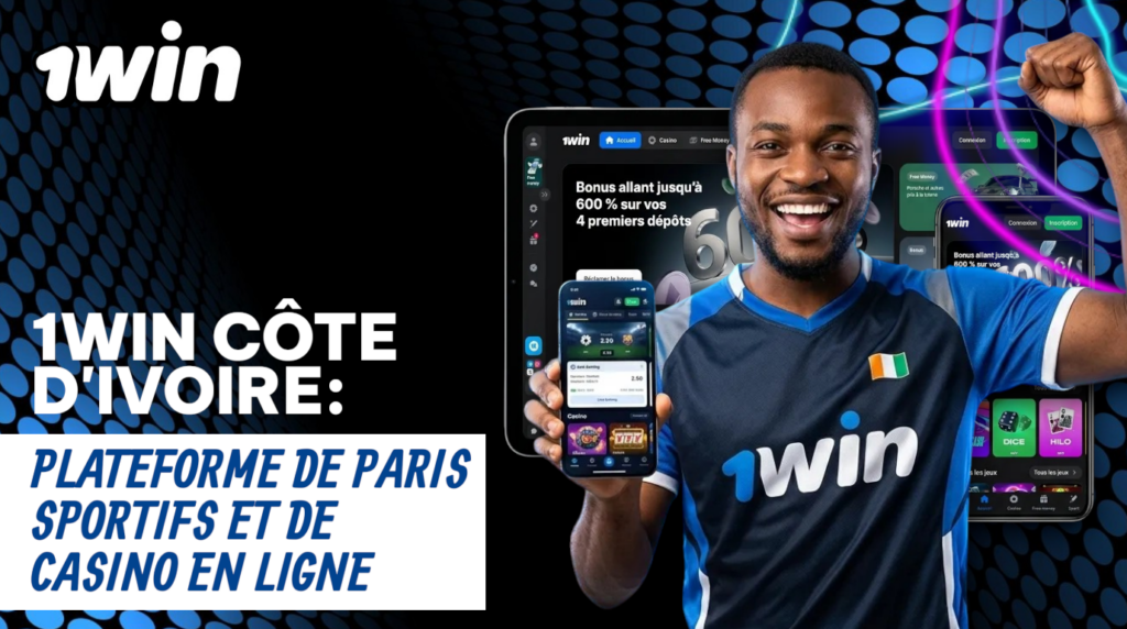 1Win Côte d'Ivoire casino en ligne et les paris sportifs 2026
